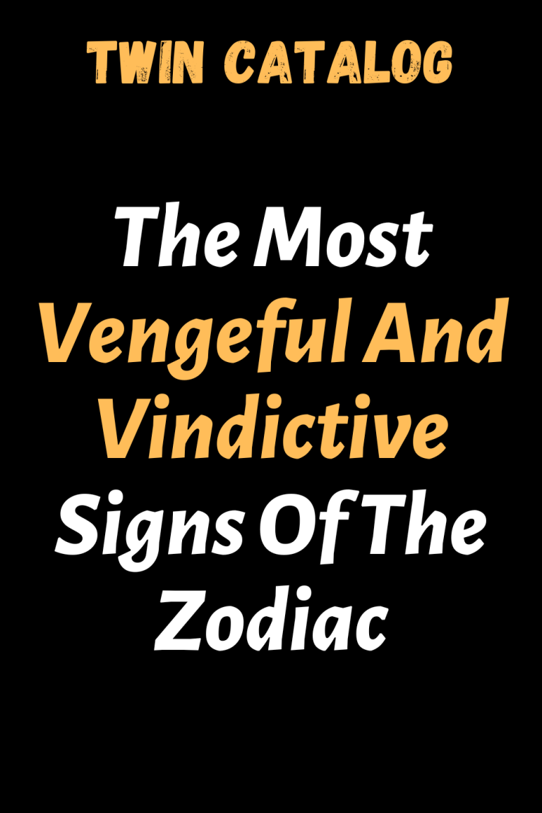 The Most Vengeful And Vindictive Signs Of The Zodiac – Twin Catalog